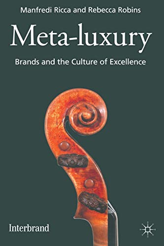 Meta-Luxury: Brands and the Culture of Excellence von MACMILLAN